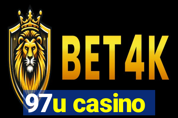 97u casino